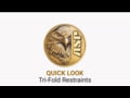 ASP Quick Look - Tri Fold Restraints