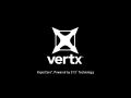 VERTX Vapcore Advertisement Video